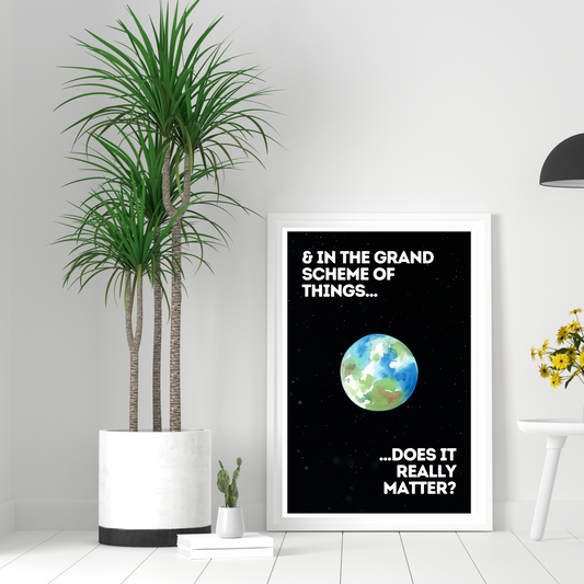 Does It Really Matter? -Satin Poster (210gsm)